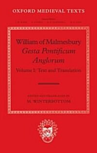 William of Malmesbury: Gesta Pontificum Anglorum, The History of the English Bishops : Volume I: Text and Translation (Hardcover)