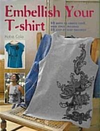 Embellish Your T-shirt (Paperback)