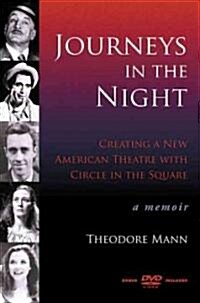 Journeys in the Night: Creating a New American Theatre with Circle in the Square: A Memoir [With DVD] (Hardcover)