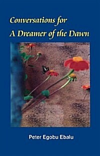 Conversations for a Dreamer of the Dawn (Paperback)