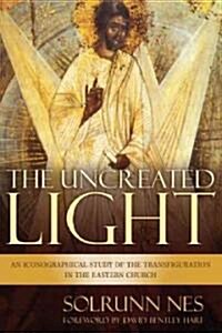 The Uncreated Light (Hardcover)
