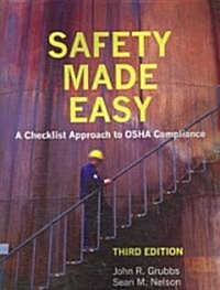 Safety Made Easy: A Checklist Approach to OSHA Compliance (Paperback, 3)