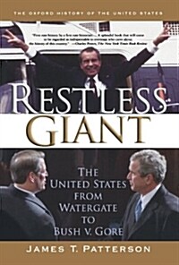 Restless Giant: The United States from Watergate to Bush V. Gore (Paperback)