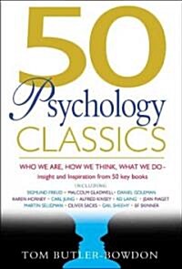 50 Psychology Classics : Who We Are, How We Think, What We Do (Paperback)