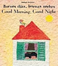 Buenos Dias, Buenas Noches/Good Morning, Good Night (Paperback)