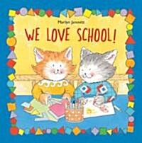 We Love School! (Hardcover)
