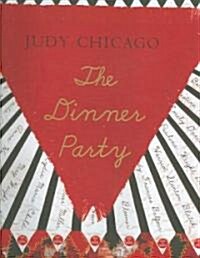 The Dinner Party: From Creation to Preservation (Hardcover)