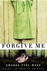 Forgive Me (Hardcover)