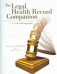 Legal Health Record Companion: A Case Study Approach (Paperback)