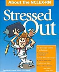 Stressed Out About the NCLEX-RN (Paperback, 1st)