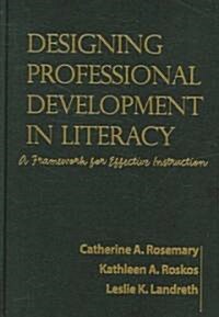 Designing Professional Development in Literacy (Hardcover)