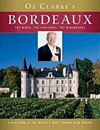 Oz Clarkes Bordeaux (Hardcover)