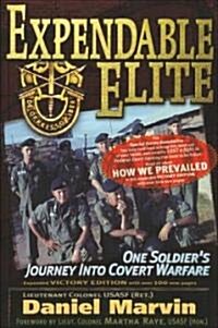 Expendable Elite: One Soldiers Journey Into Covert Warfare (Paperback, Expanded)