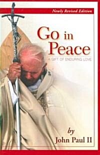 Go in Peace: A Gift of Enduring Love (Paperback)