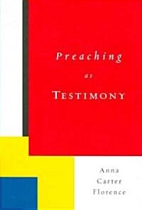 Preaching as Testimony (Paperback)