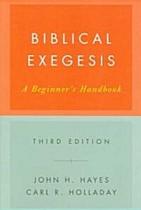 Biblical Exegesis, Third Edition: A Beginners Handbook (Paperback, 3)