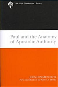 Paul and the Anatomy of Apostolic Authority (2007) (Paperback)