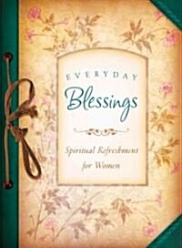 Everyday Blessings Spiritual Refreshment for Women (Hardcover)