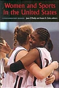Women and Sports in the United States: A Documentary Reader (Paperback)