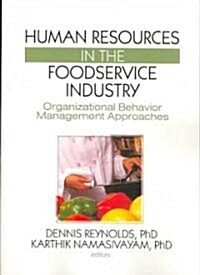 Human Resources in the Foodservice Industry: Organizational Behavior Management Approaches (Paperback)