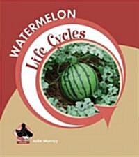 Watermelon (Library Binding)