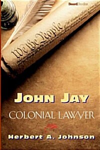 John Jay: Colonial Lawyer (Paperback)