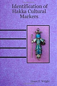 Identification of Hakka Cultural Markers (Paperback)