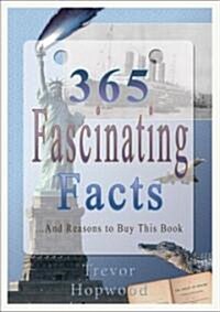 365 Fascinating Facts (Paperback)