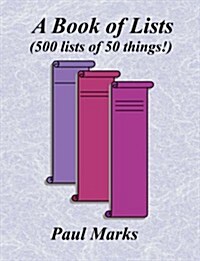 A Book of Lists (500 Lists of 50 Things!) (Paperback)