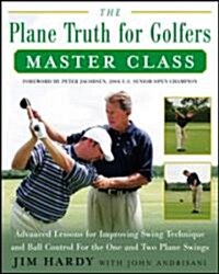 The Plane Truth for Golfers Master Class (Hardcover, 1st)