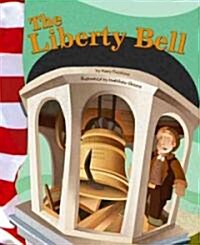 The Liberty Bell (Library Binding)