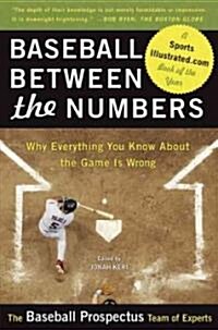 [중고] Baseball Between the Numbers: Why Everything You Know about the Game Is Wrong (Paperback)