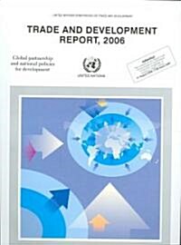 Trade and Development Report 2006 (Paperback)