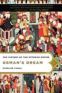 Osmans Dream: The History of the Ottoman Empire (Paperback)