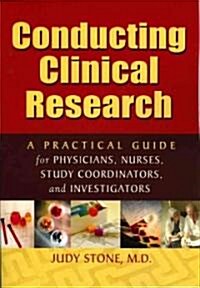 Conducting Clinical Research (Paperback)