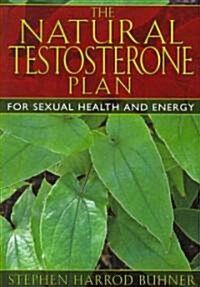 The Natural Testosterone Plan: For Sexual Health and Energy (Paperback)