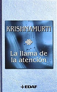 La Llama De La Atencion/ the Flame of Attention (Paperback, Translation)