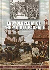 Encyclopedia of the Middle Passage (Hardcover, 1st)