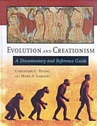 Evolution and Creationism: A Documentary and Reference Guide (Hardcover)