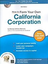 How to Form Your Own California Corporation (Paperback, CD-ROM, 12th)