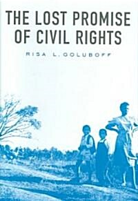 The Lost Promise of Civil Rights (Hardcover)