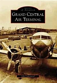 Grand Central Air Terminal (Paperback)