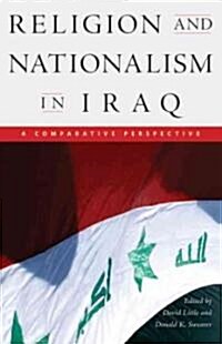 Religion and Nationalism in Iraq: A Comparative Perspective (Paperback)