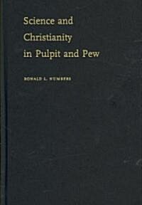 Science and Christianity in Pulpit and Pew (Hardcover)