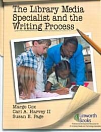 The Library Media Specialist In the Writing Process (Paperback)
