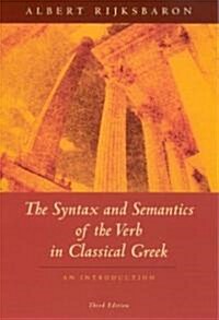 The Syntax and Semantics of the Verb in Classical Greek: An Introduction: Third Edition (Paperback, 3)
