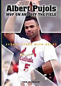 Albert Pujols: MVP on and Off the Field (Library Binding)