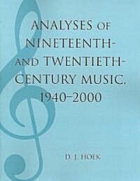 Analyses of Nineteenth- and Twentieth-Century Music, 1940-2000 (Paperback)