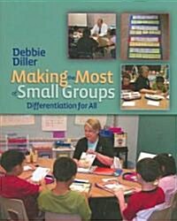 Making the Most of Small Groups: Differentiation for All (Paperback)