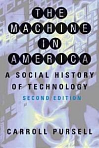 The Machine in America: A Social History of Technology (Paperback, 2)